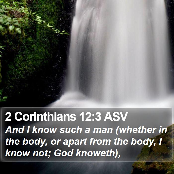 2 Corinthians 12:3 ASV Bible Study