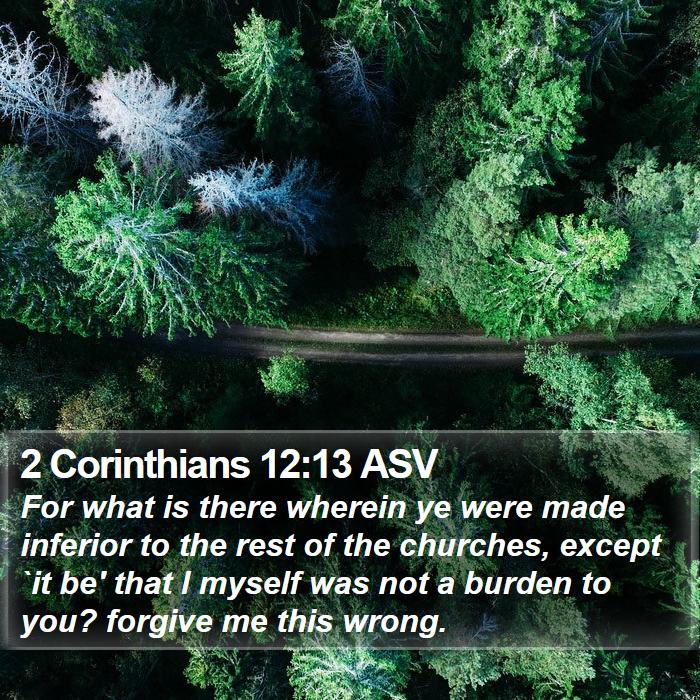 2 Corinthians 12:13 ASV Bible Study