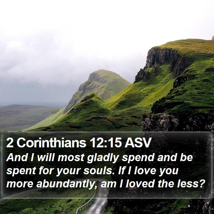 2 Corinthians 12:15 ASV Bible Study