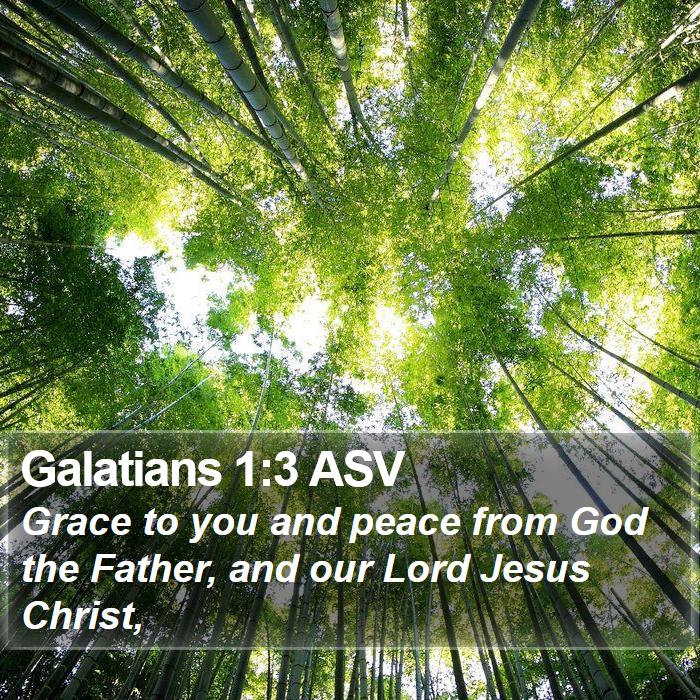 Galatians 1:3 ASV Bible Study