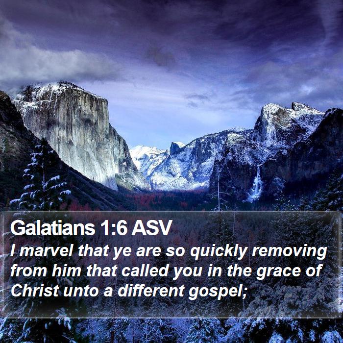 Galatians 1:6 ASV Bible Study