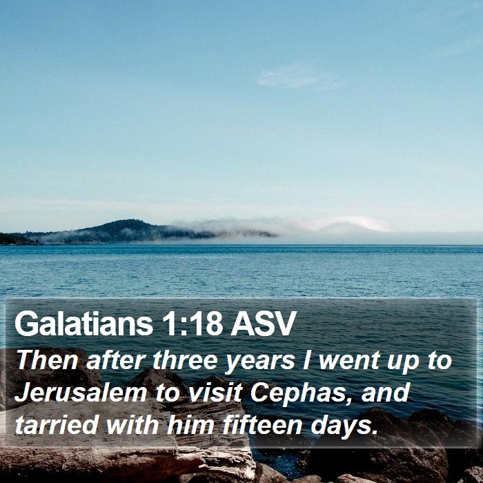 Galatians 1:18 ASV Bible Study