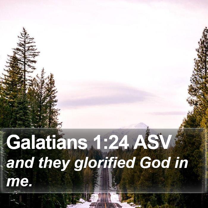 Galatians 1:24 ASV Bible Study