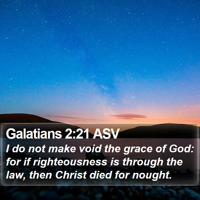 Galatians 2:21 ASV Bible Study