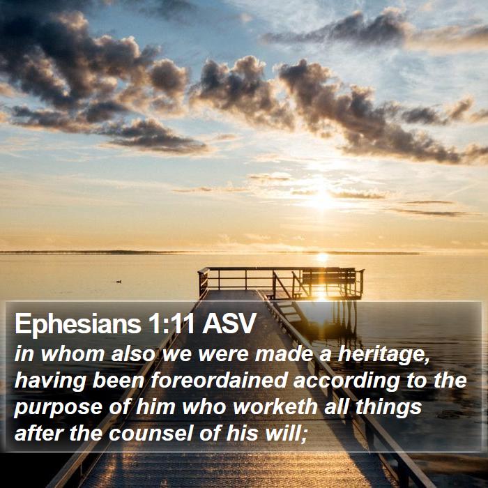 Ephesians 1:11 ASV Bible Study