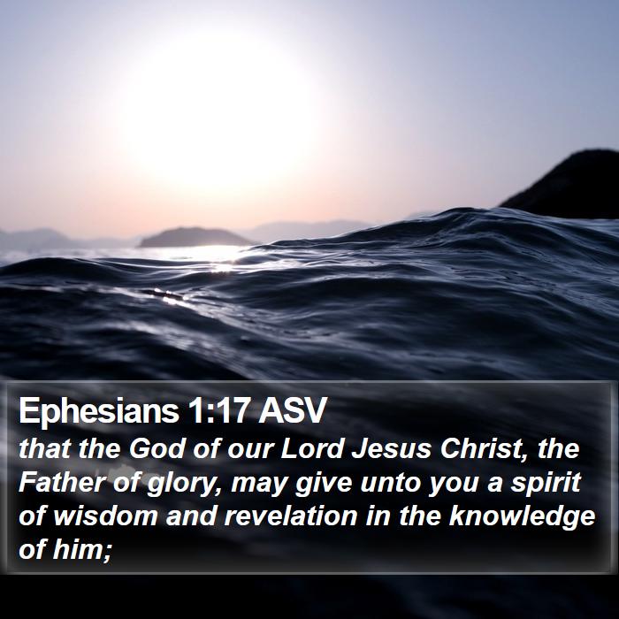 Ephesians 1:17 ASV Bible Study