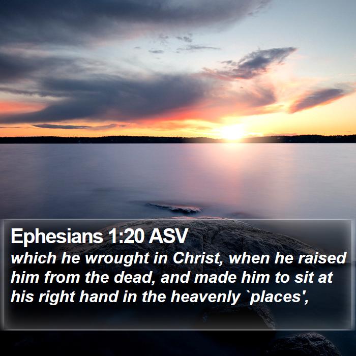 Ephesians 1:20 ASV Bible Study