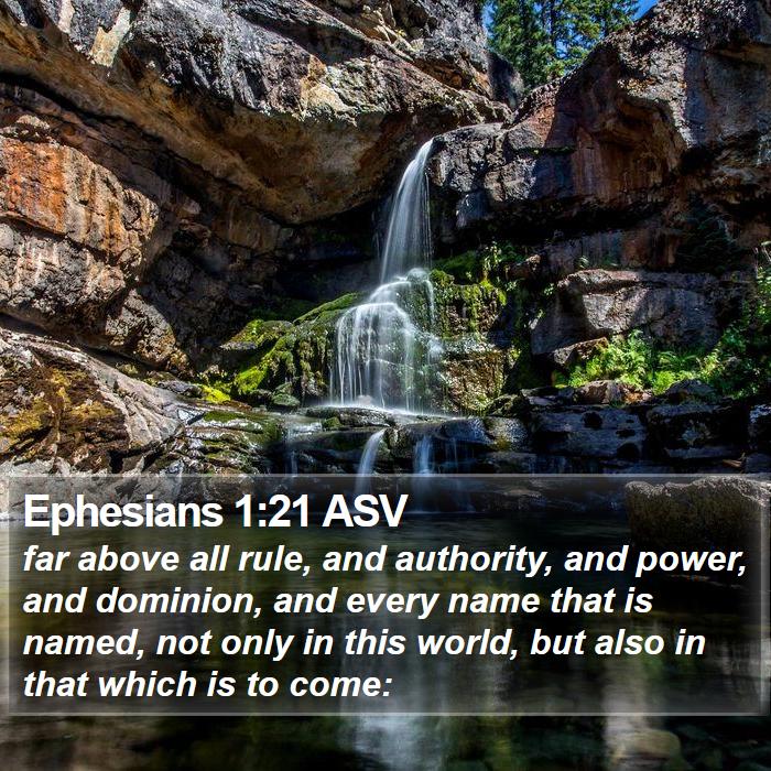 Ephesians 1:21 ASV Bible Study