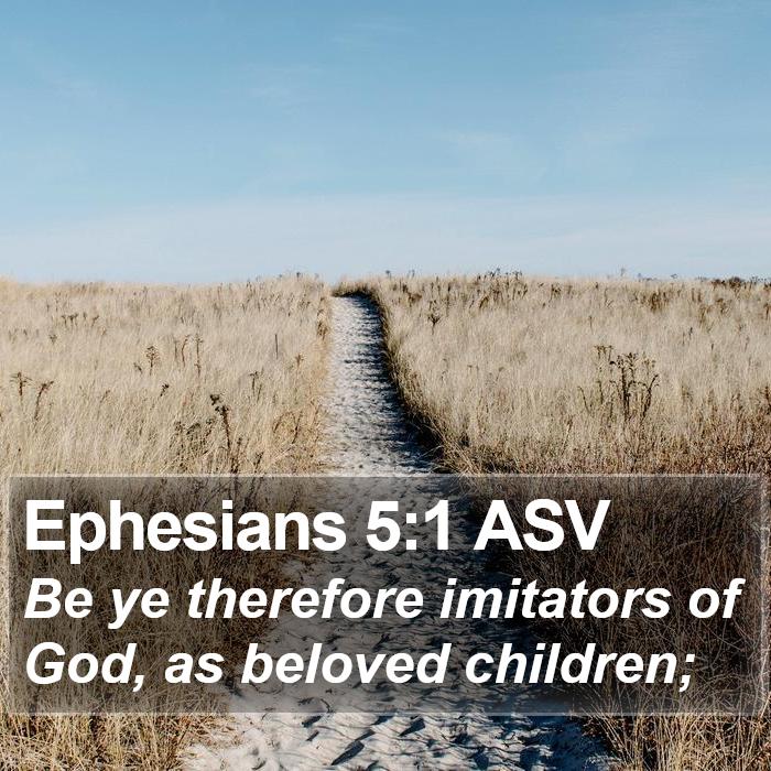 Ephesians 5:1 ASV Bible Study