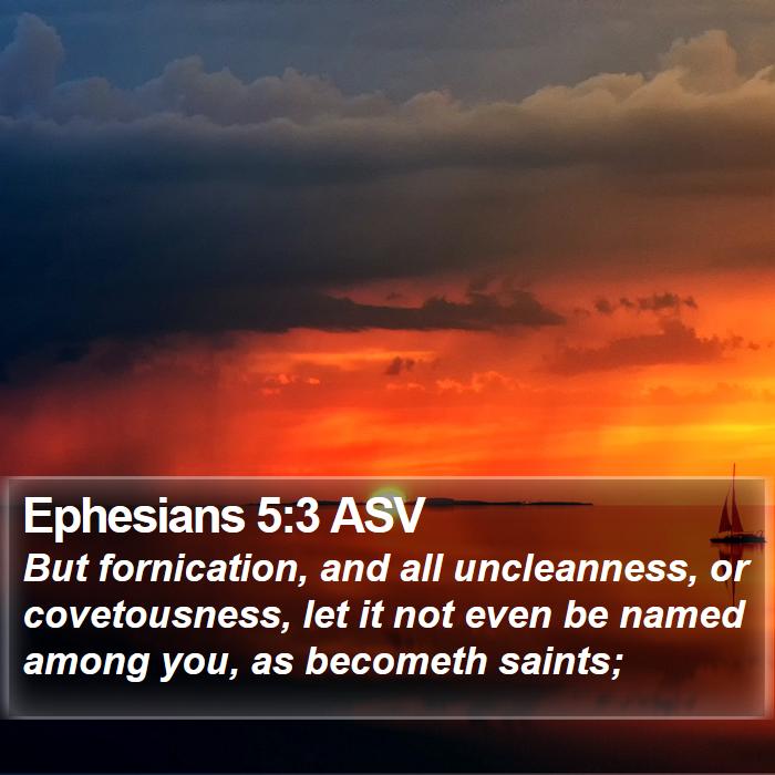 Ephesians 5:3 ASV Bible Study