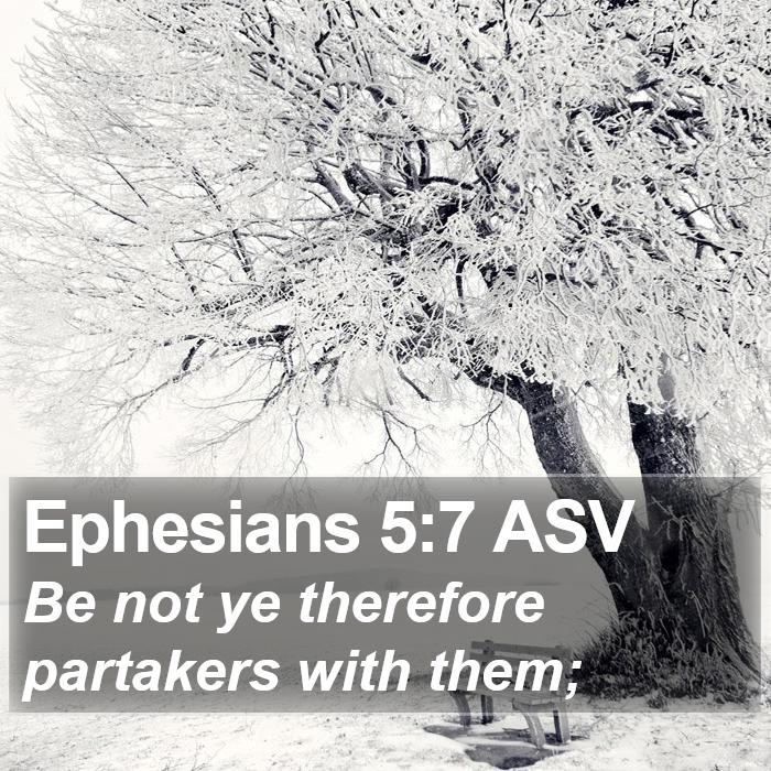 Ephesians 5:7 ASV Bible Study