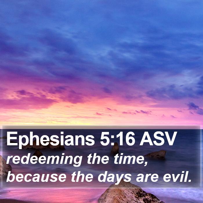 Ephesians 5:16 ASV Bible Study