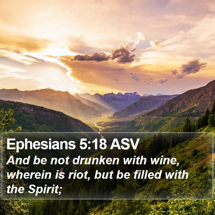 Ephesians 5:18 ASV Bible Study