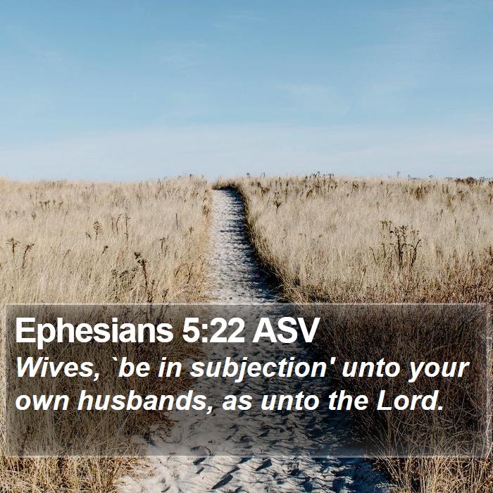 Ephesians 5:22 ASV Bible Study