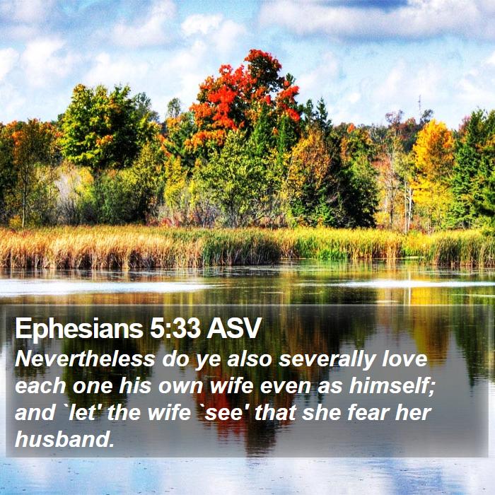 Ephesians 5:33 ASV Bible Study