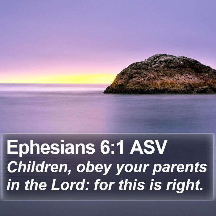 Ephesians 6:1 ASV Bible Study