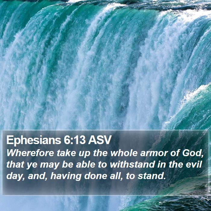 Ephesians 6:13 ASV Bible Study