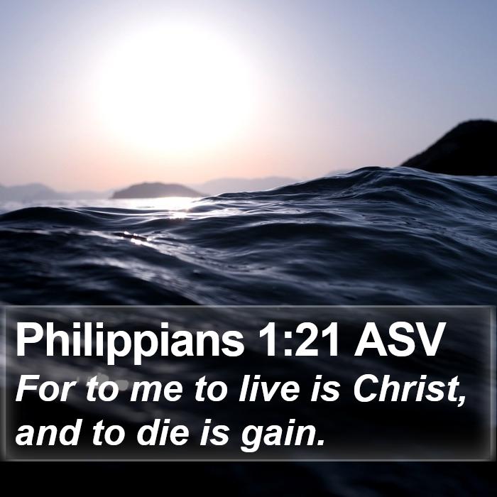 Philippians 1:21 ASV Bible Study