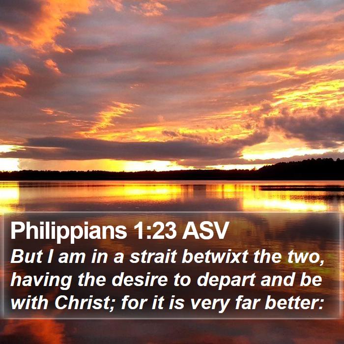 Philippians 1:23 ASV Bible Study