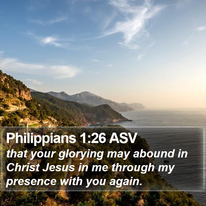 Philippians 1:26 ASV Bible Study