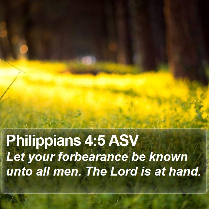 Philippians 4:5 ASV Bible Study