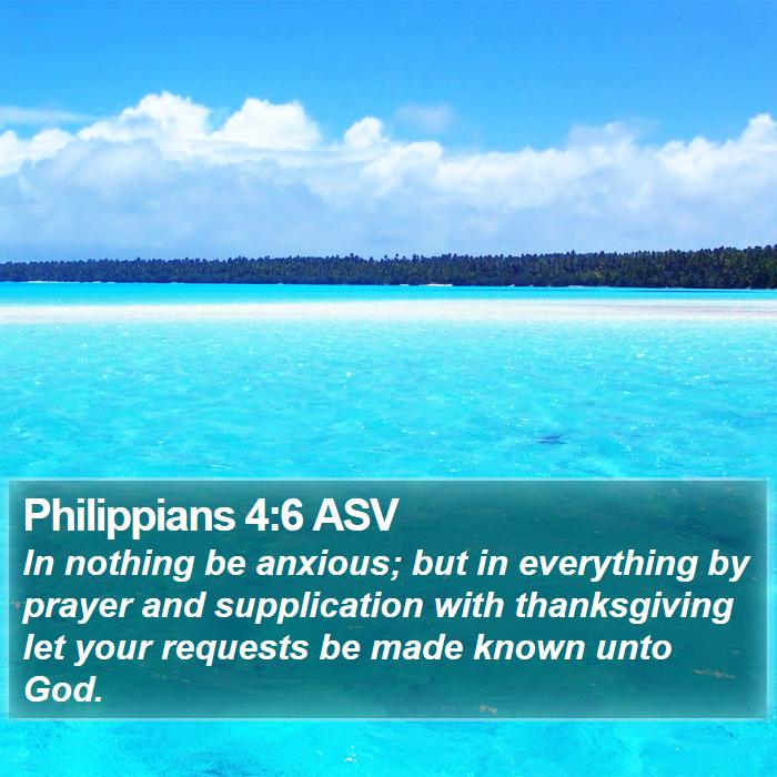 Philippians 4:6 ASV Bible Study