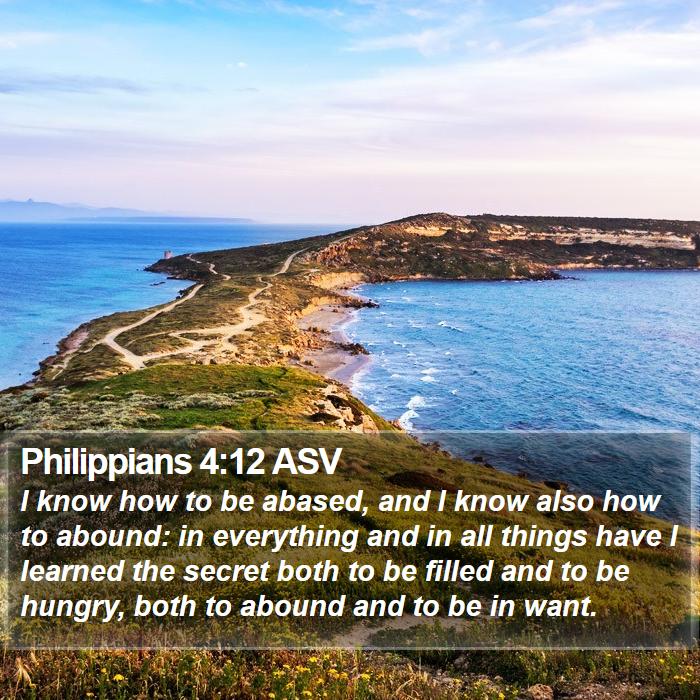 Philippians 4:12 ASV Bible Study