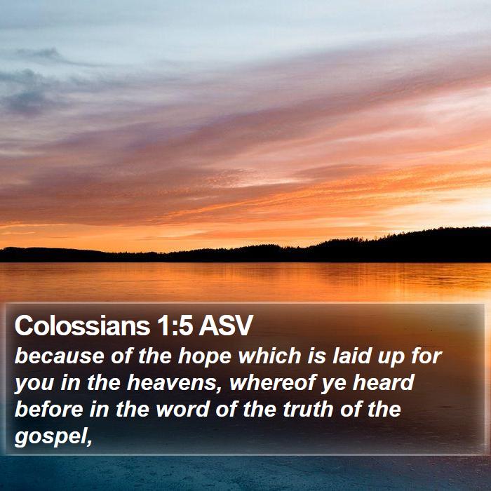 Colossians 1:5 ASV Bible Study