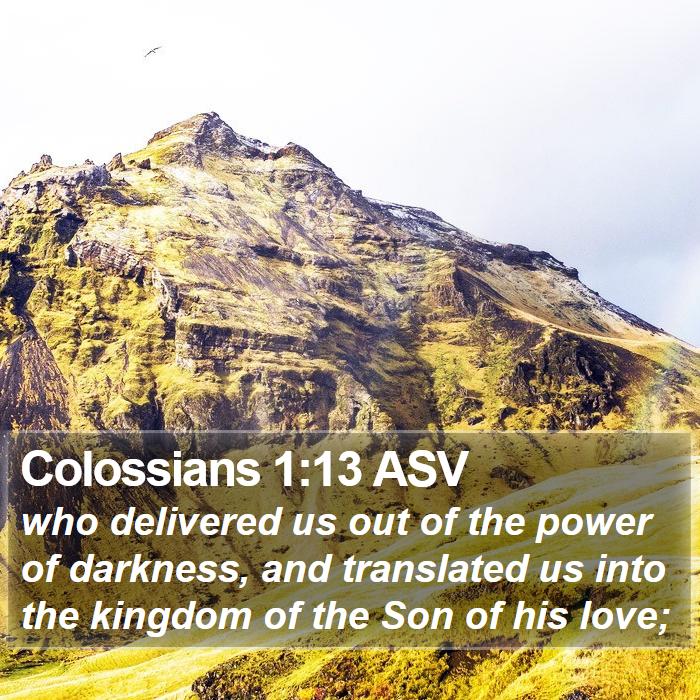 Colossians 1:13 ASV Bible Study