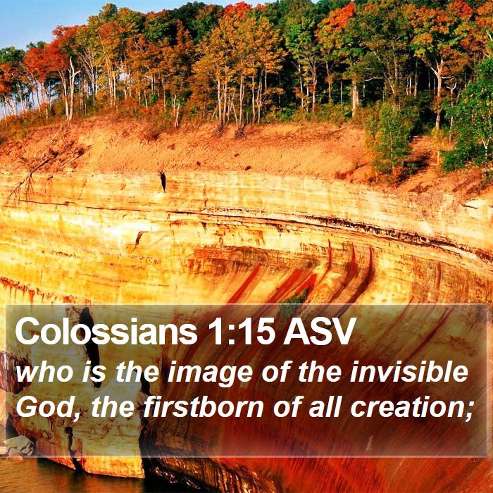 Colossians 1:15 ASV Bible Study