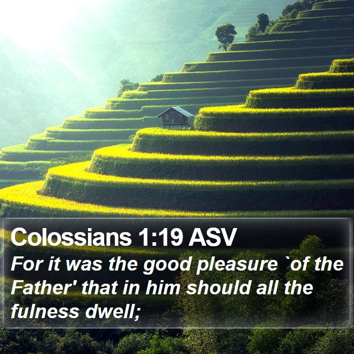 Colossians 1:19 ASV Bible Study