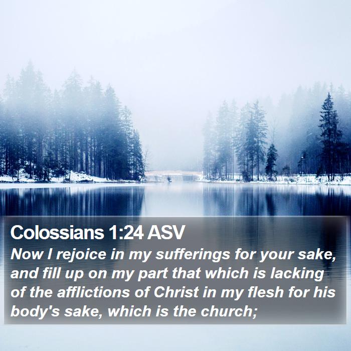 Colossians 1:24 ASV Bible Study