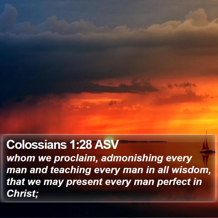 Colossians 1:28 ASV Bible Study