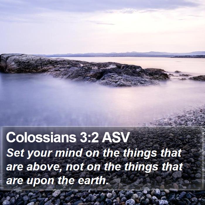 Colossians 3:2 ASV Bible Study