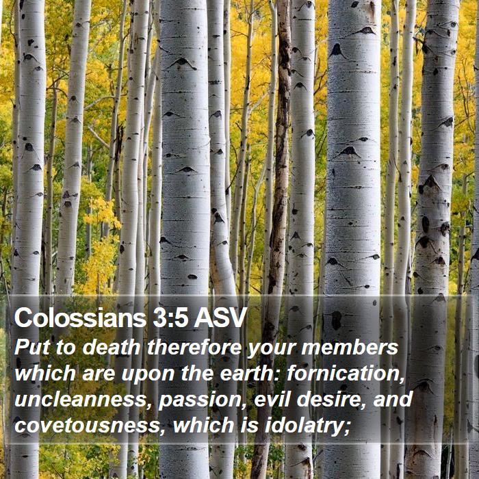 Colossians 3:5 ASV Bible Study