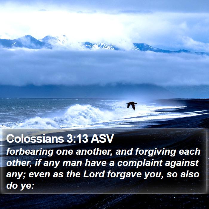 Colossians 3:13 ASV Bible Study