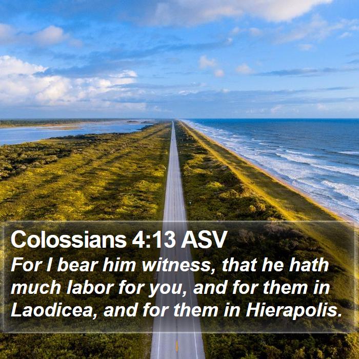 Colossians 4:13 ASV Bible Study