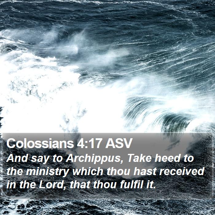 Colossians 4:17 ASV Bible Study