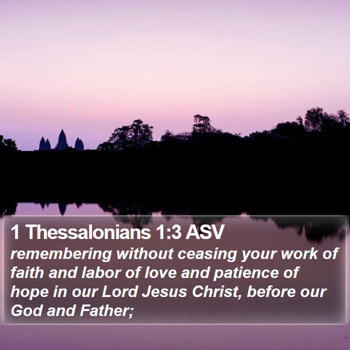 1 Thessalonians 1:3 ASV Bible Study