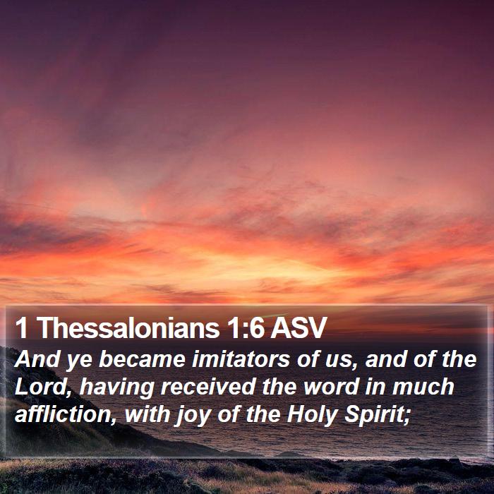 1 Thessalonians 1:6 ASV Bible Study