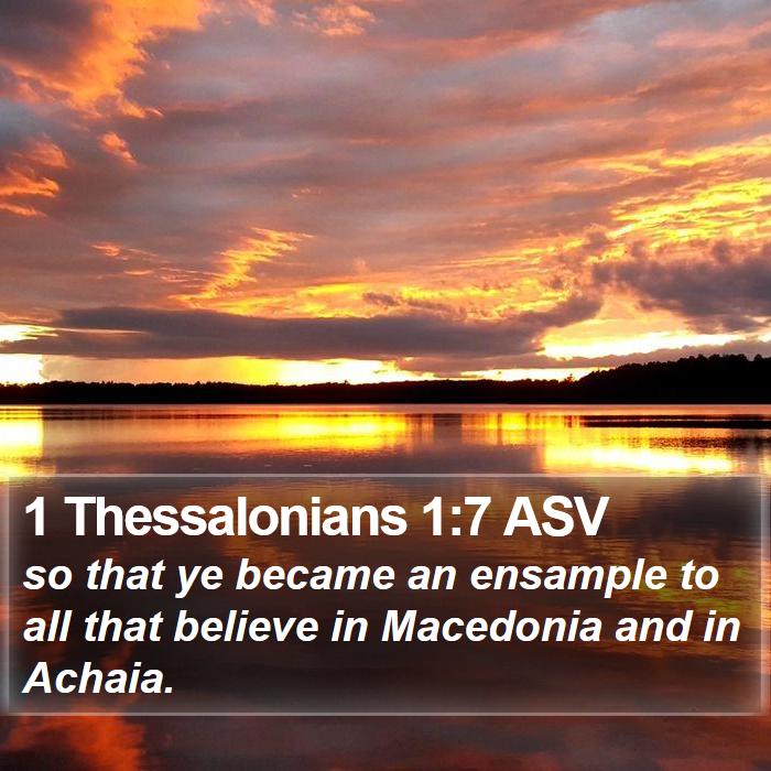 1 Thessalonians 1:7 ASV Bible Study