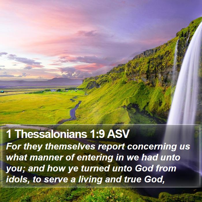 1 Thessalonians 1:9 ASV Bible Study