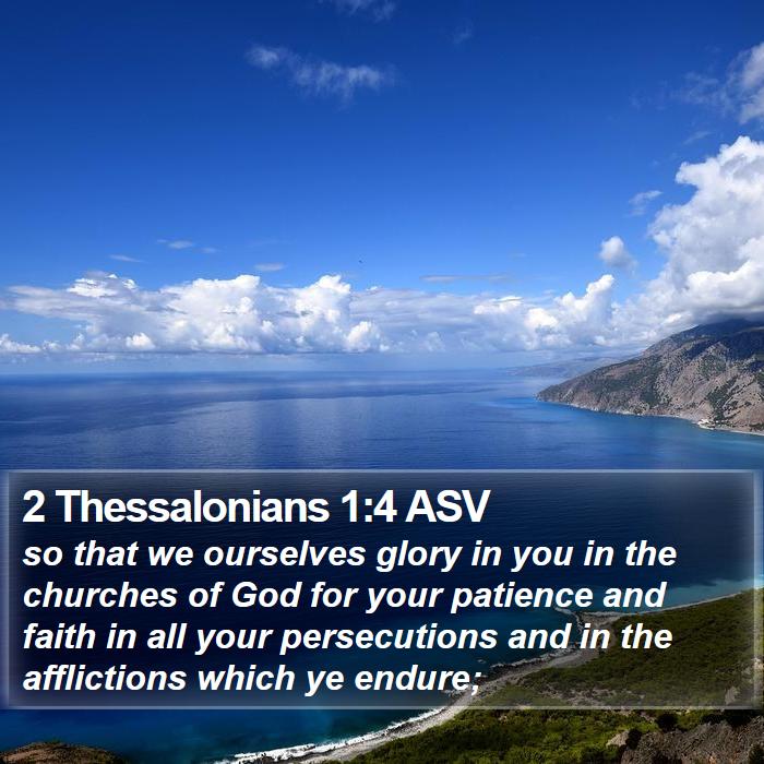 2 Thessalonians 1:4 ASV Bible Study