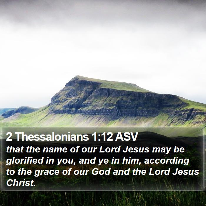 2 Thessalonians 1:12 ASV Bible Study