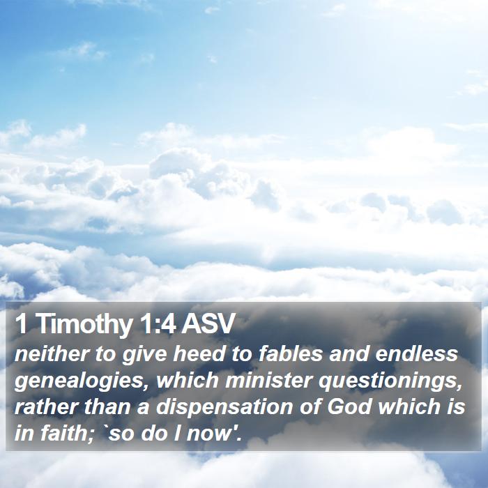 1 Timothy 1:4 ASV Bible Study