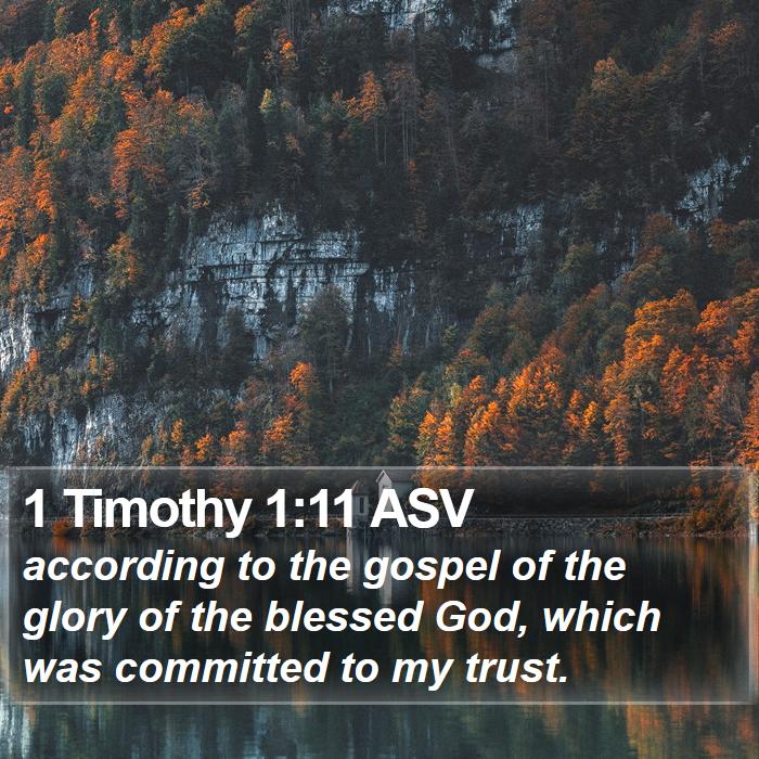 1 Timothy 1:11 ASV Bible Study