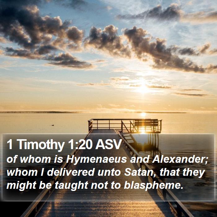 1 Timothy 1:20 ASV Bible Study