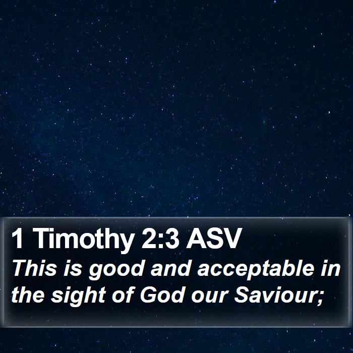 1 Timothy 2:3 ASV Bible Study