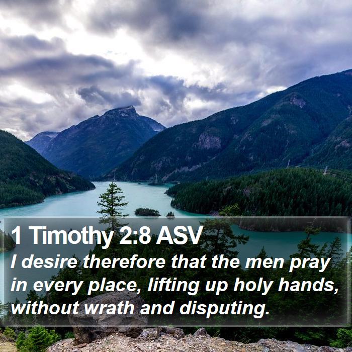 1 Timothy 2:8 ASV Bible Study