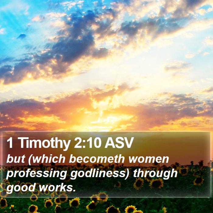 1 Timothy 2:10 ASV Bible Study